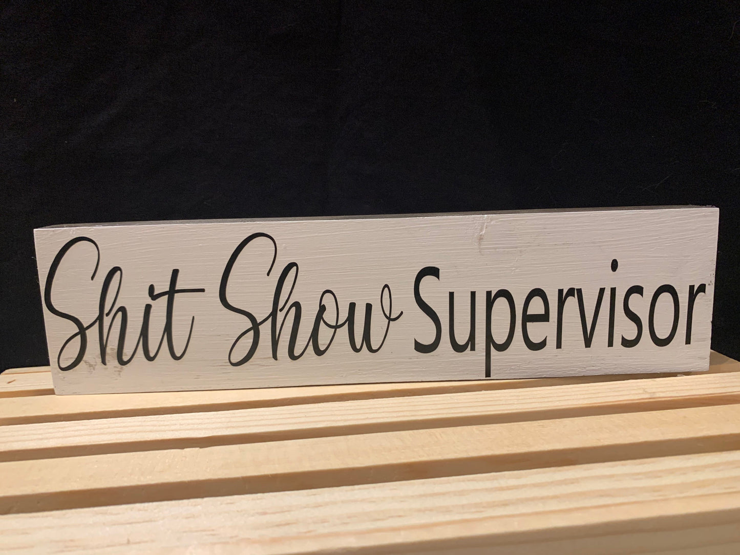 Shit Show Supervisor block